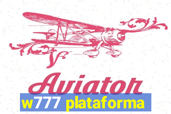 w777 plataforma